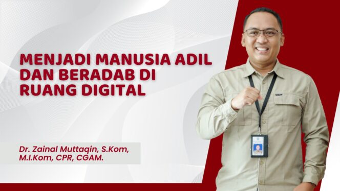 
Menjadi Manusia Adil dan Beradab di Ruang Digital