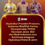 Disaksikan Presiden Prabowo, Gubernur Khofifah Terima Championship TP2DD Kawasan Jawa–Bali dari Bank Indonesia atas Komitmen Integrasi Digitalisasi Fiskal di Jatim