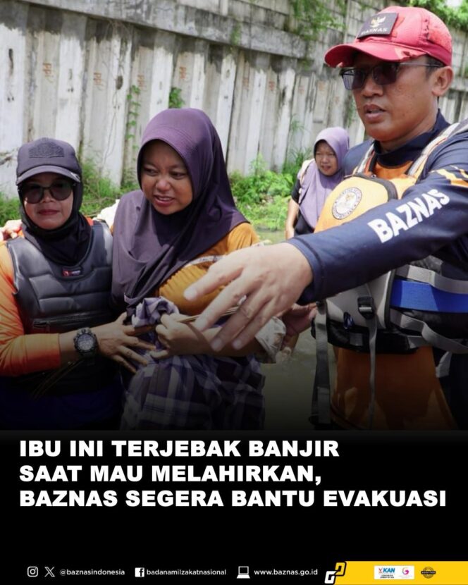 
BAZNAS RI Berhasil Evakuasi Ibu Hamil Terdampak Banjir Karawang