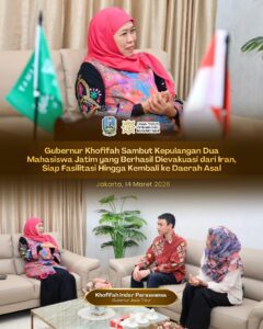 Gubernur Khofifah Koordinasi Pemulangan Mahasiswa Jatim dari Iran ke Malang dan Jember