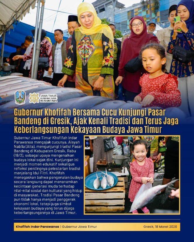 
Gubernur Khofifah Ajak Generasi Muda Kenali Tradisi Lewat Kunjungan ke Pasar Bandeng Gresik