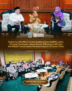 Gubernur Khofifah Tekankan Kepastian Tata Ruang dan Sertifikasi Tanah untuk Dukung Investasi dan Lindungi Lahan Pangan