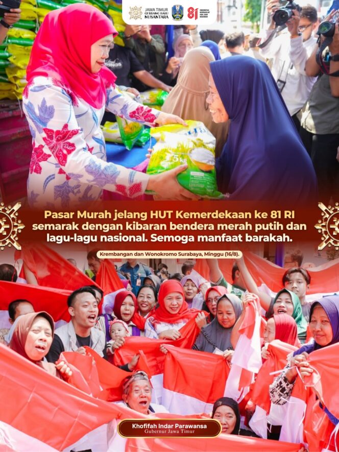 
Pasar Murah dan Pembagian Bendera Meriahkan HUT ke-81 RI, Gubernur Khofifah: Pemerintah Harus Hadir