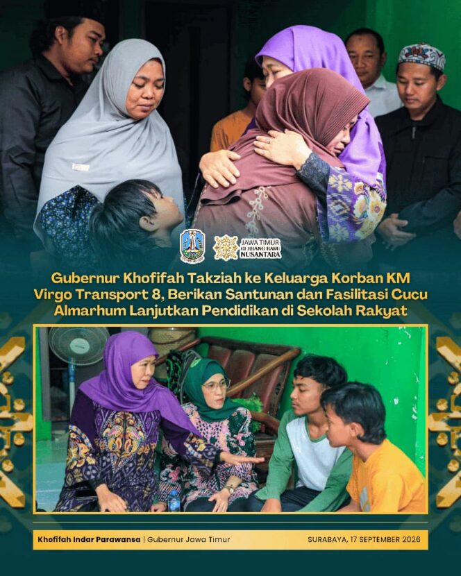 
Dari Takziah hingga Pendampingan Pendidikan, Gubernur Khofifah Pastikan Keluarga Korban KM Virgo Mendapat Dukungan