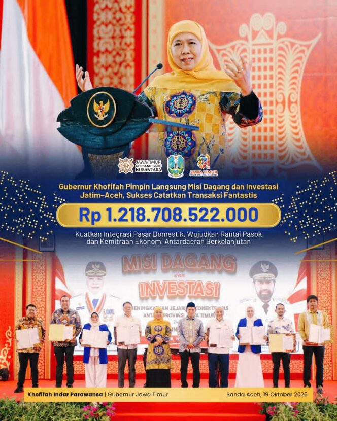 
Hasilkan Rp1,218 Triliun, Gubernur Khofifah Sebut Misi Dagang Jatim-Aceh Bukan Proses Instan